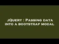 jQuery Passing data into a bootstrap modal