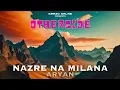 Lagu NAZRE NA MILANA - ARYAN | EP - OTHERSIDE | Prod. Max Chris x Swain | OFFICIAL LYRICAL VISUALIZER