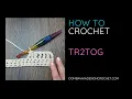 tr2tog - treble crochet 2 together tutorial