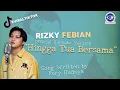 Download Lagu RIZKY FEBIAN - HINGGA TUA BERSAMA ( OFFICIAL KARAOKE )