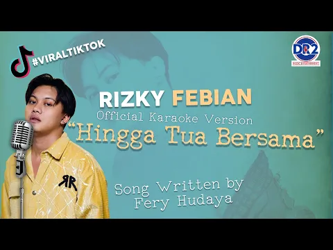 Download MP3 RIZKY FEBIAN - HINGGA TUA BERSAMA ( OFFICIAL KARAOKE )