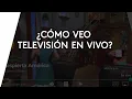Como veo television en vivo