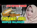 Download Lagu SHOLAWAT JIBRIL || COVER Style ORG 2022 Terbaru_Versi Koplo BAJIDOR