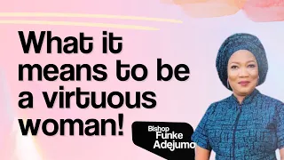 jezebel vs the virtuous woman what you must know bishop funke adejumo relationships