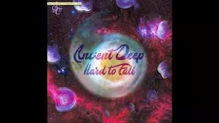 ancient deep hard to fall ft cry no mas