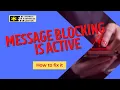 Message Blocking is Active