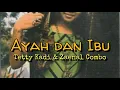 Lagu Ayah dan Ibu (Tetty Kadi - Zainal Combo)