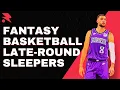 Fantasy Basketball Deep Sleepers 2026-27 Undervalued Players After Pick 100