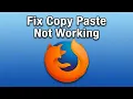 How To Fix Copy Paste Not Working in Mozilla Firefox Ctrl C Ctrl V