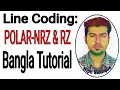Line Coding Polar-NRZ RZ Bangla Tutorial Data Communication Nipo Siddique