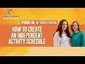 Teaching Children to Use Independent Activity Schedules