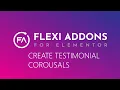 How to Create Testimonial Carousal Very Easily with Elementor - Flexi Addons