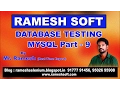 DATABASE TESTING BY RAMESH SOFT MYSQL Part 9