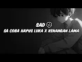 Download Lagu DJ SAD !! SA COBA HAPUS LUKA X KENANGAN LAMA ( Hendra 98 Remix ) New !!