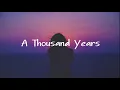 Download Lagu A Thousand Years - [ 1 HOUR ]