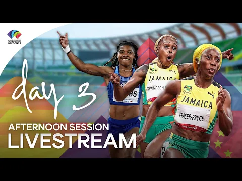 Day 3 Afternoon Session World Athletics Chionships Oregon 2022