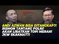 ANDI AZWAN BISA DITANGKAP?! RISMON TANTANG POLRI! AKAN LIBATKAN TOPI MERAH! JKW SKAKMAT?!
