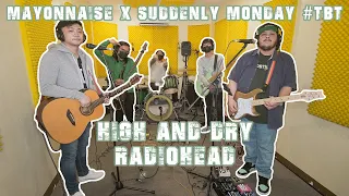 Download High and Dry - Radiohead | Mayonnaise x Suddenly Monday #TBT MP3