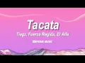 Download Lagu Tiagz, Fuerza Regida, El Alfa - Tacata (Remix) Letras/Lyrics
