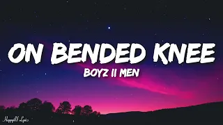 Boyz II Men On Bended Knee Lyrics  Boyz II Men On Bended Knee Lyrics