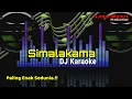 Simalakama Karaoke Paling Enak Sedunia | Dj Karaoke Yopie Latul Tanpa vocal (karaoke version)