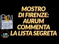 MOSTRO DI FIRENZE: AURUM COMMENTA LA LISTA SEGRETA - 1 Minute News