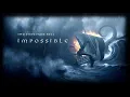 Download Lagu Two Steps From Hell - Impossible (Epic Orchestra Remix)