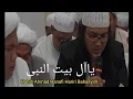 Qosidah Ya Aala Baitin Nabi oleh Alhabib Ahmad Hanafi Hariri Bahasyim
