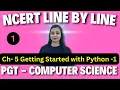 PGT - Computer Science NCERT Line By Line Getting Started with Python