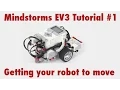 Mindstorms EV3 Tutorial Getting your robot to move