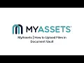 MyAssets How to Upload Files in Document Vault