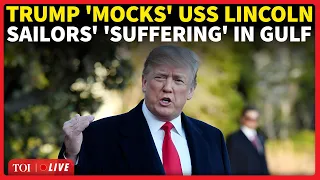 LIVE Deployment Wasn t Long Enough Trump DISMISSES USS Abraham Lincoln Sailors Poor Conditions