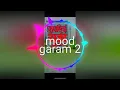 Download Lagu Mood Garam 2  DJ Dhoom Shergarh ™