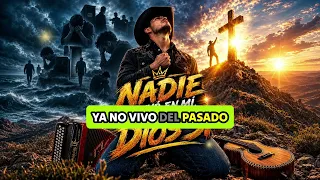 NADIE CREYÓ EN MÍ PERO DIOS SÍ