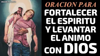 Download Oración para fortalecer el Espíritu y levantar el Ánimo con Dios MP3