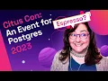 Here s What s Brewing at Citus Con An Event for Postgres 2023