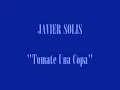 Tomate Una Copa - Javier Solis