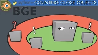 Blender Game Engine Python Tutorial Counting Close Objects