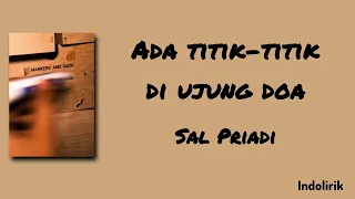 Download Ada titik-titik di ujung doa - Sal Priadi | Lirik Lagu MP3