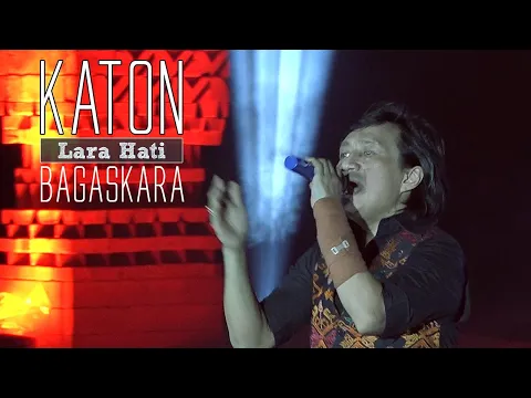 Download MP3 Katon Bagaskara - Lara Hati | Live 2020