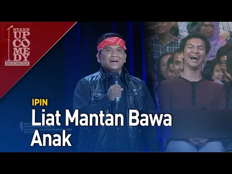 Download MP3 Stand Up Comedy - PECAH! Ipin : Liat Mantan Bawa Anak