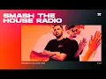 Lagu Smash The House Radio ep. 537