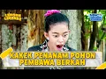 Lagu Kake Penanam Pohon bawa Berkah | LENONG LEGENDA | EPS. KELINCI AJAIB \u0026 KAKEK PENANAM POHONI (part 3)
