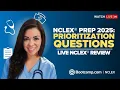NCLEX PREP 2025 PRIORITIZATION QUESTIONS LIVE NCLEX REVIEW NCLEX Bootcamp