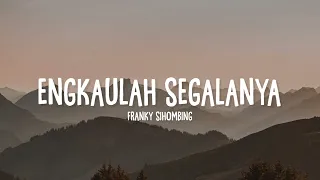 Download Franky Sihombing - Engkaulah Segalanya MP3