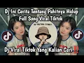 Download Lagu DJ INI CERITA TENTANG PAHITNYA HIDUP FULL SONG VIRAL TIKTOK MENGKANE🔥🔥