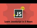 JavaScript Tutorial for Beginners - Learn JavaScript in 2 Hours