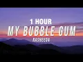 Download Lagu [1 HOUR] Rasheeda - My Bubble Gum (Lyrics)