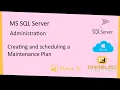 Creating and scheduling Maintenance Plans - SQL Server