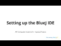 01 01 05 - Setting up the BlueJ IDE